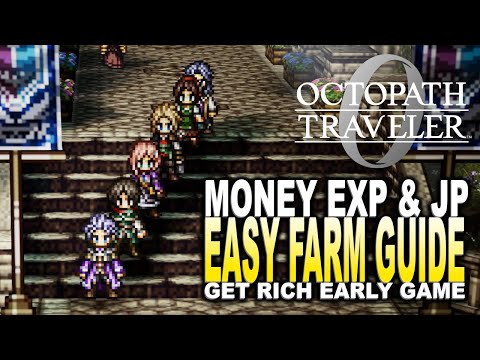 EARLY Game EXP, JP, & Money Farm Octopath Traveler 0 Get Rich & Powerful Easily (No Exploits)