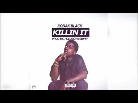 Kodak Black - Killin It [Prod. By Polo Boy Shawty]