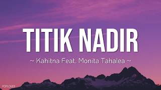 Download lagu Kahitna Feat  Monita Tahalea - Titik Nadir Lirik mp3