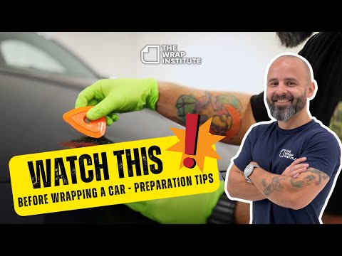 WATCH THIS BEFORE WRAPPING A CAR - PREPARATION TIPS
