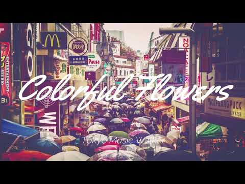 Tokyo Music Walker -  Colorful Flowers Video