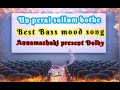 Un Perai Sollum Bothe Annamazhaki India Bass Boosted Version Tamil Sons Tamil Love Song