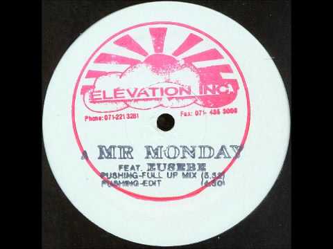 Mr Monday - Pushing (Full Up Mix)