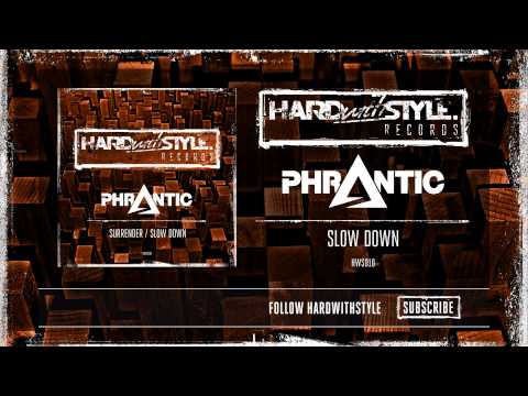 Phrantic - Slow Down