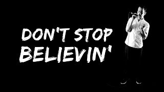 Don't Stop Believin' - Journey