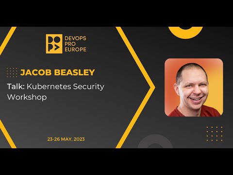 Jacob Beasley: Kubernetes Security Workshop