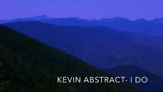 Kevin Abstract- I do (Normal pitch)
