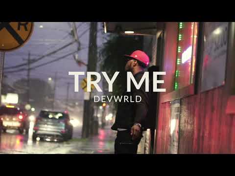 DevWrld - Try Me (Official Video)