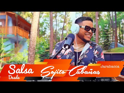 SALSA DESDE SOJITO CABAÑAS JARABACOA EN VIVO CON DJ JOE CATADOR