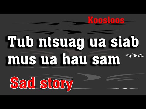 Tub ntsuag ua siab mus ua Hau sam 4/18/2022