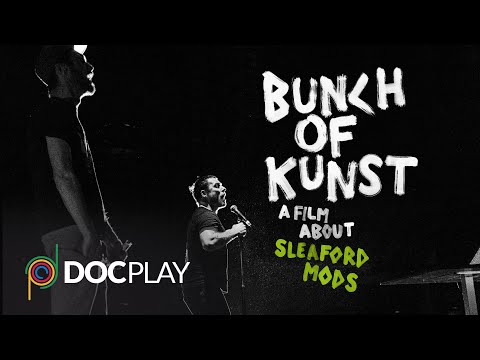 Bunch of Kunst: A Film About Sleaford Mods | Official Trailer | DocPlay