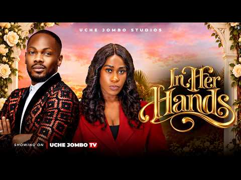 IN HER HANDS / Nigerian Movies 2026 Latest Full movies