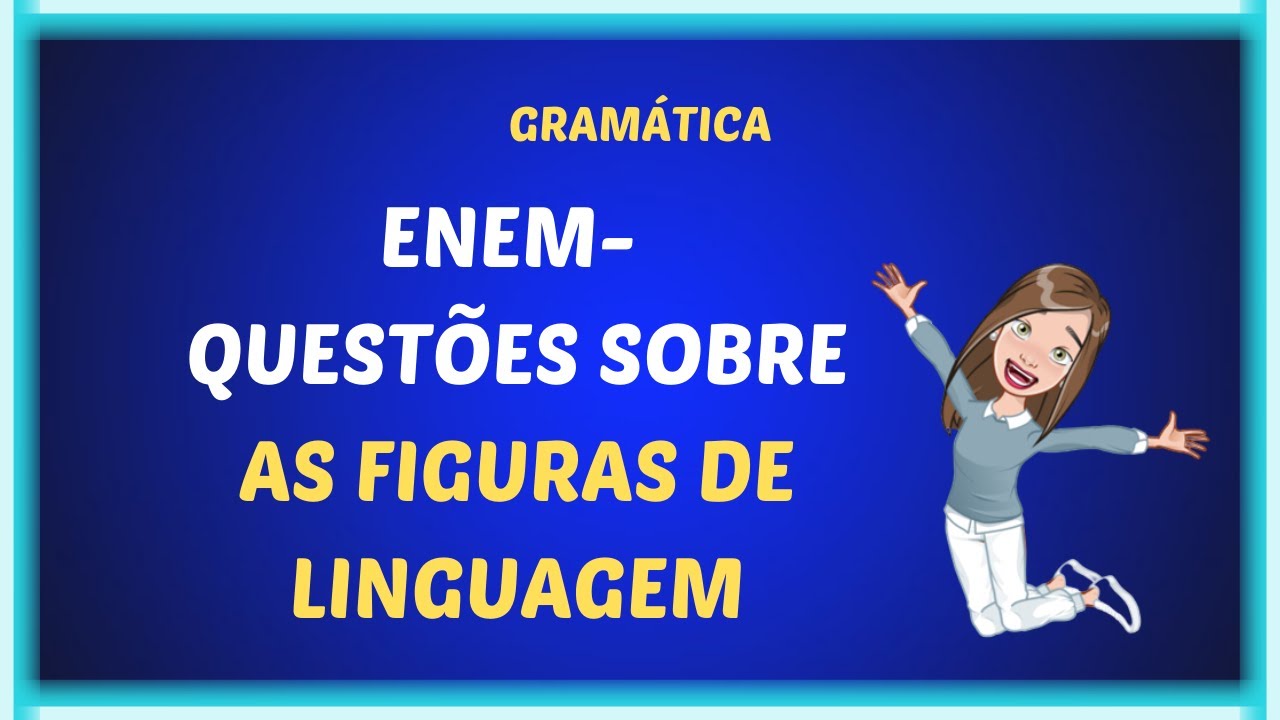ENEM - Questões sobre as figuras de linguagem