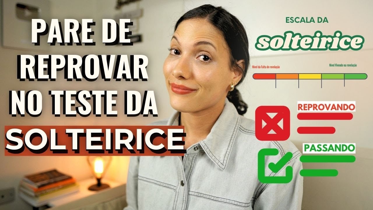 O teste da SOLTEIRICE | Avance nessa escala e deixe a ESTAGNAÇÃO pra trás! (Evite esses erros)