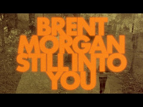 Brent Morgan - Still into You (Official Lyric Video)