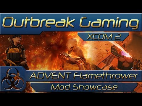 XCOM 2 - ADVENT Flamethrower Mod