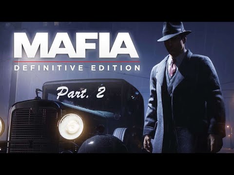 Mafia: Definitive Edition - Walkthrough Gameplay Part. 2 - No Commentary!