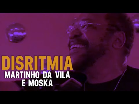 Martinho Da Vila e Moska - Disritmia | Zoombido