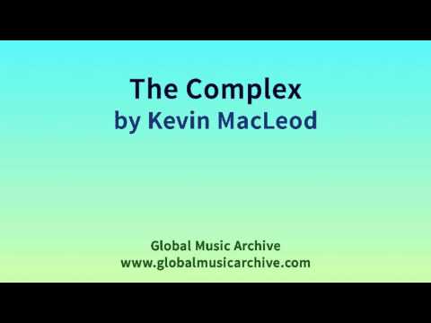 The Complex by Kevin MacLeod 1 HOUR