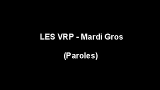 LES VRP - Mardi Gras (Paroles)