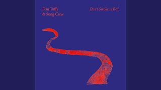 Dan Tuffy & Song Crew - Don't Smoke In Bed video