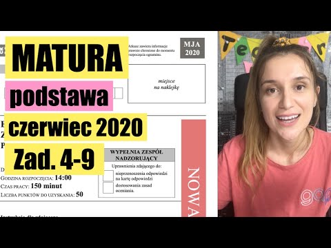 OMÓWIENIE ARKUSZA: Matura 2020 | Poziom Podstawowy | Zad. 4-9