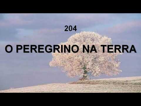 O Peregrino Na Terra - Harpa Cristã