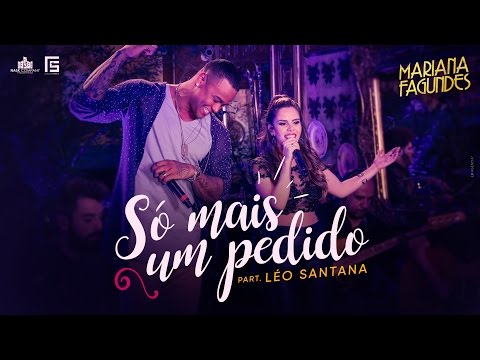 Mariana Fagundes – Só Mais Um Pedido part. Léo Santana (DVD Ao Vivo em São Paulo) HD