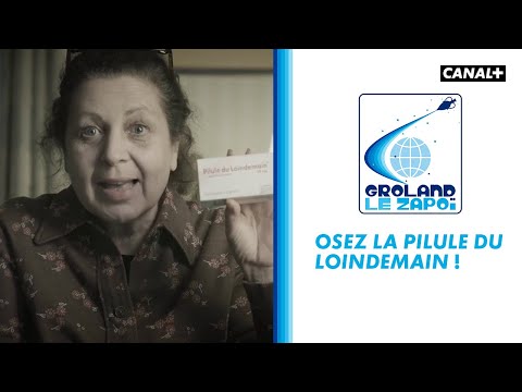 Pilule du loindemain - Groland - CANAL+