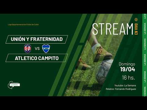 UNION Y FRATERNIDAD - CAMPITO