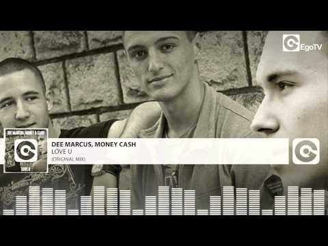 DEE MARCUS, MONEY & CASH - Love U (Original Mix)