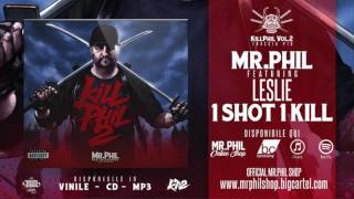 MR.PHIL ft. LESLIE - 1 SHOT 1 KILL