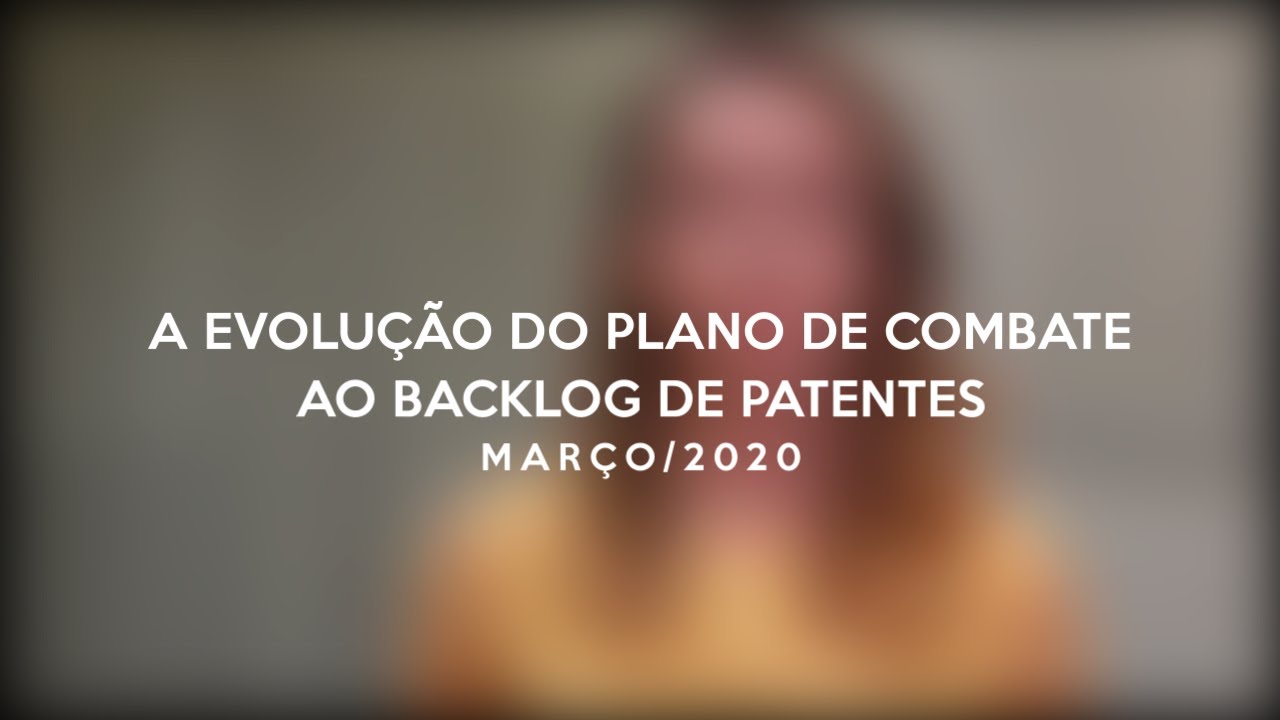 A evolução do plano de combate ao backlog de patentes por Gabriela Salerno