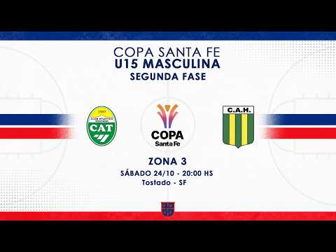 COPA SANTA FE U15 MASCULINO | SEGUNDA FASE ZONA 3 | ATLÉTICO TOSTADO vs HURACÁN SAN JAVIER