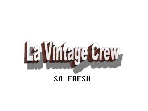 LA VINTAGE CREW - So Fresh [hip hop beat]