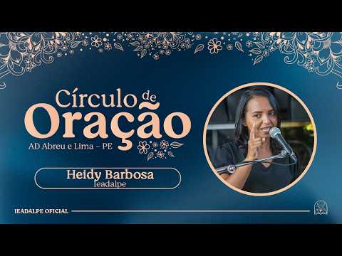 Heidy Barbosa - Círculo de Oração - 18/12/2025.