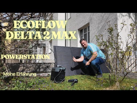 EcoFlow DELTA 2 Max, stark, leise, mobil und ökologisch so sinnvoll -  Balkonkraftwerk oder Camping