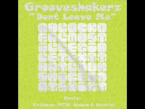 GrooveshakerZ - Don't Leave Me Again (Original Mix)