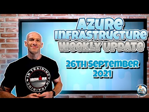 Microsoft Azure Weekly Update 26th September 2021