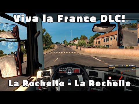 [Timelapse] Euro Truck Simulator 2 - Vive La France La Rochelle - La Rochelle
