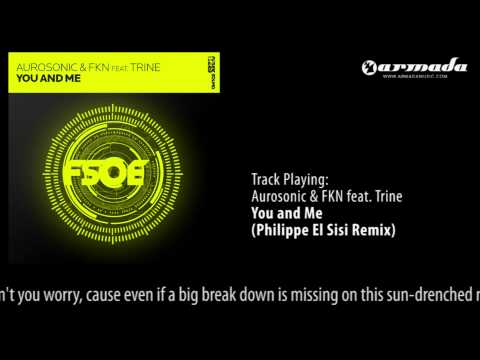 Aurosonic & FKN feat. Trine - You and Me (Philippe El Sisi Remix)