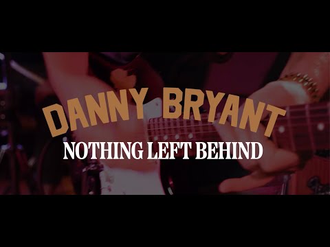 Danny Bryant • Nothing Left Behind EPK