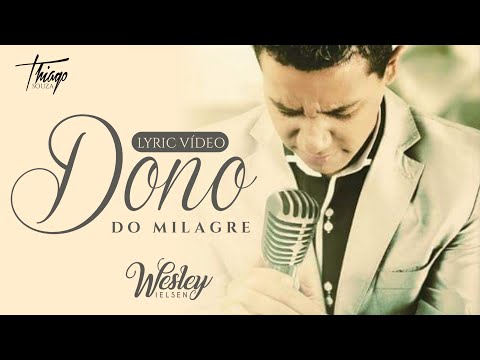 Dono Do Milagre - Wesley Ielsen