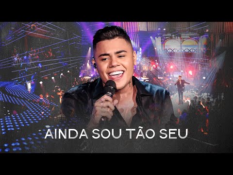 Felipe Araújo - Ainda Sou Tão Seu