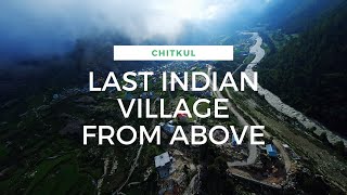 FPV Over Chitkul — Last Village of India