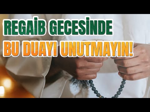 Regaib Kandili, ve Recep Ayının Fazilet ve Bereketi