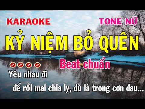 Karaoke Kỷ Niệm Bỏ Quên Tone Nữ | Bản Full chuẩn