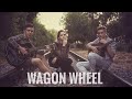 Old Crow Medicine Show Wagon Wheel COVER Production