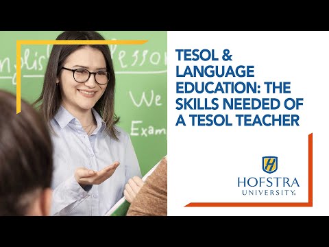 TESOL & Language Education: The Skills Needed of a TESOL Teacher