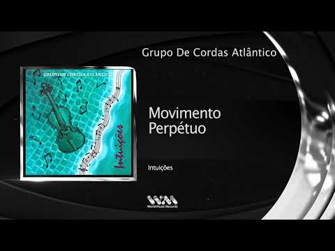 Grupo De Cordas Atlântico - Movimento Perpétuo